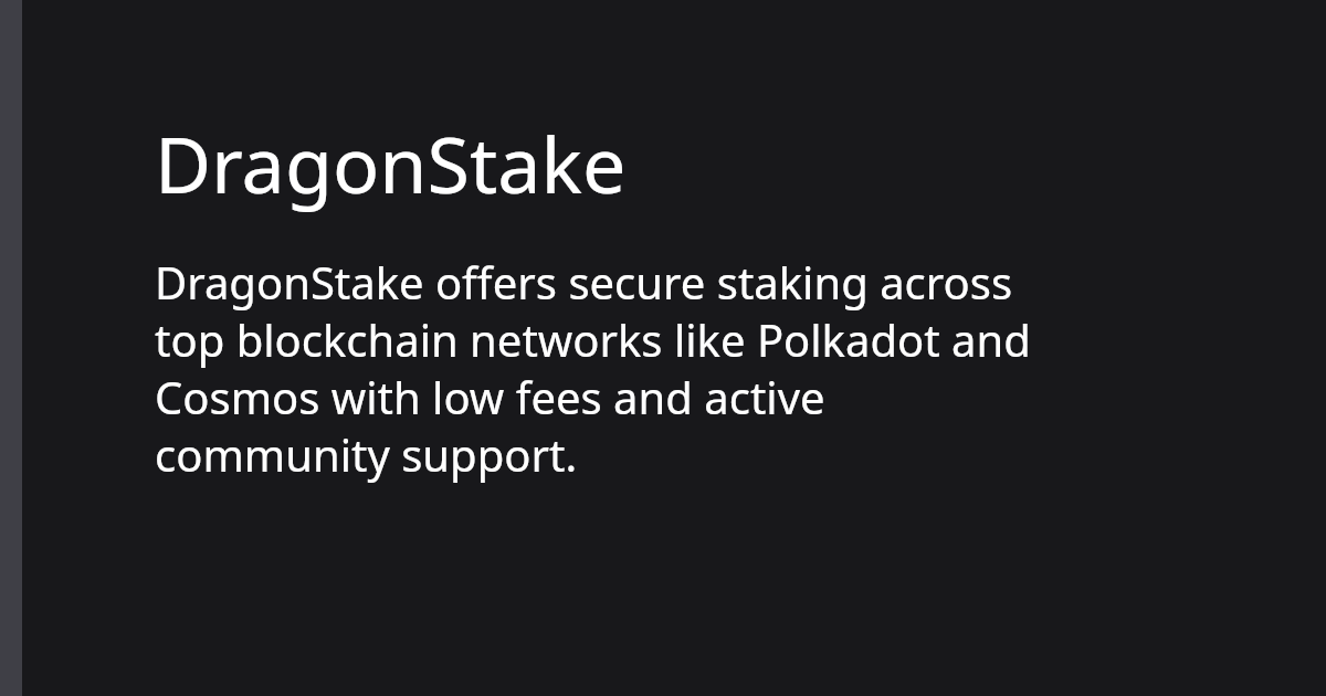 DragonStake | Polkadot Ecosystem