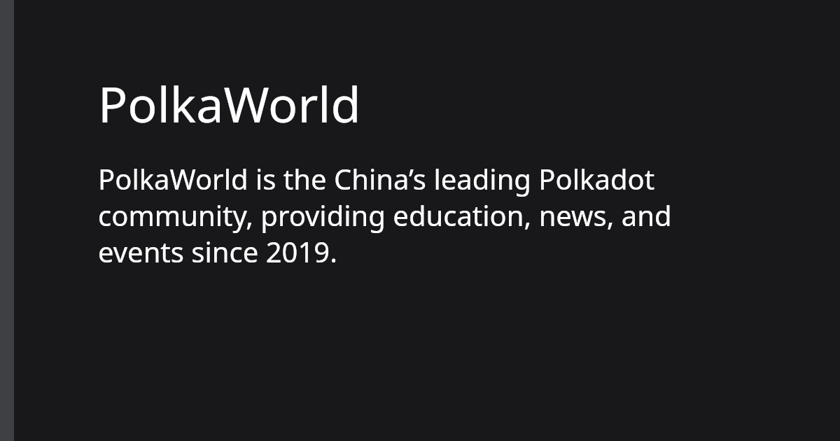 PolkaWorld | Polkadot Ecosystem