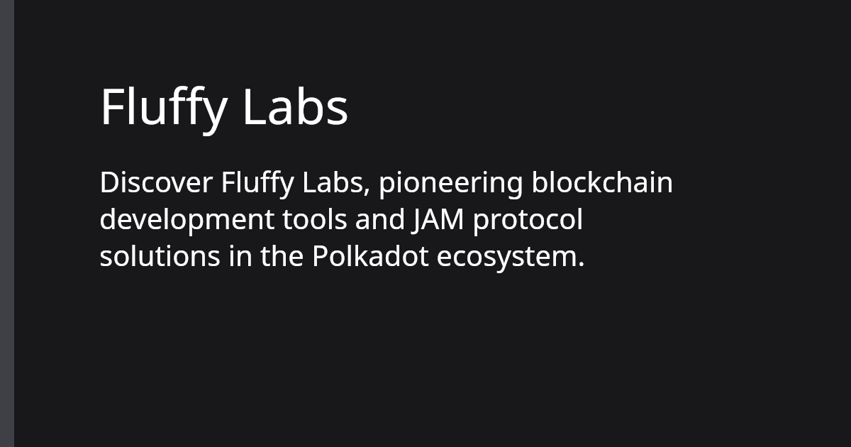 Fluffy Labs | Polkadot Ecosystem