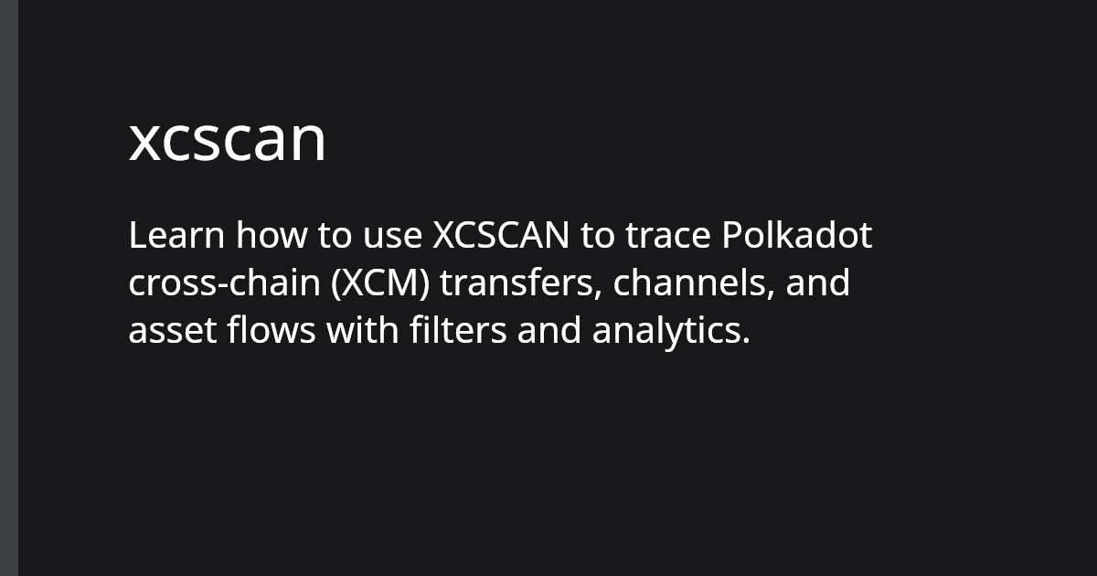 xcscan | Polkadot Ecosystem